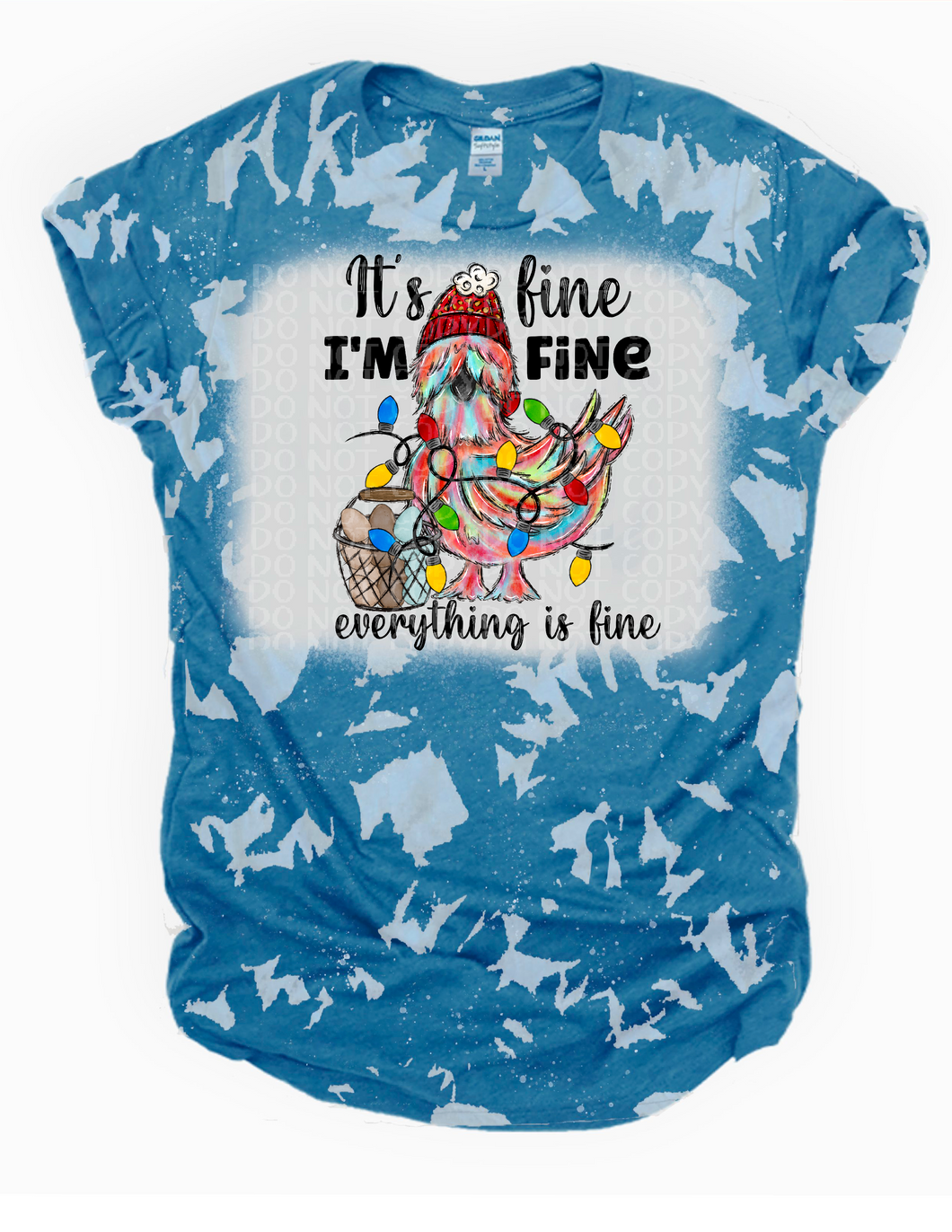 Its Fine I’m Fine, Everything is fine Christmas Silkie Chicken No Bleach or Bleached Tee