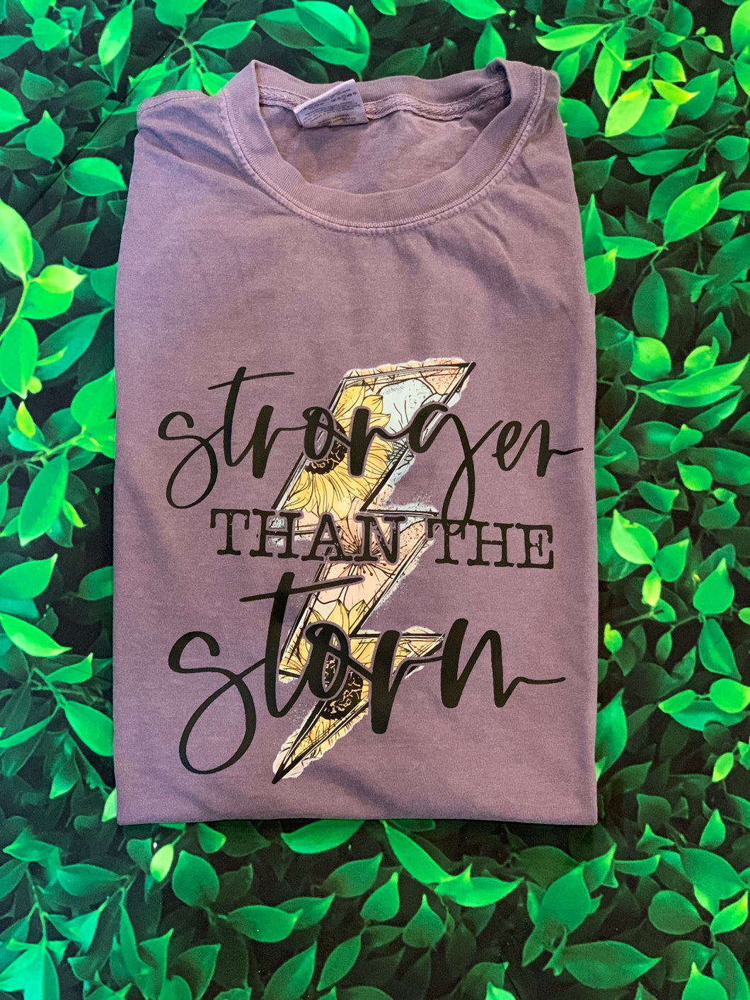 Stronger than the storm Comfort Color DTF Printed Tee