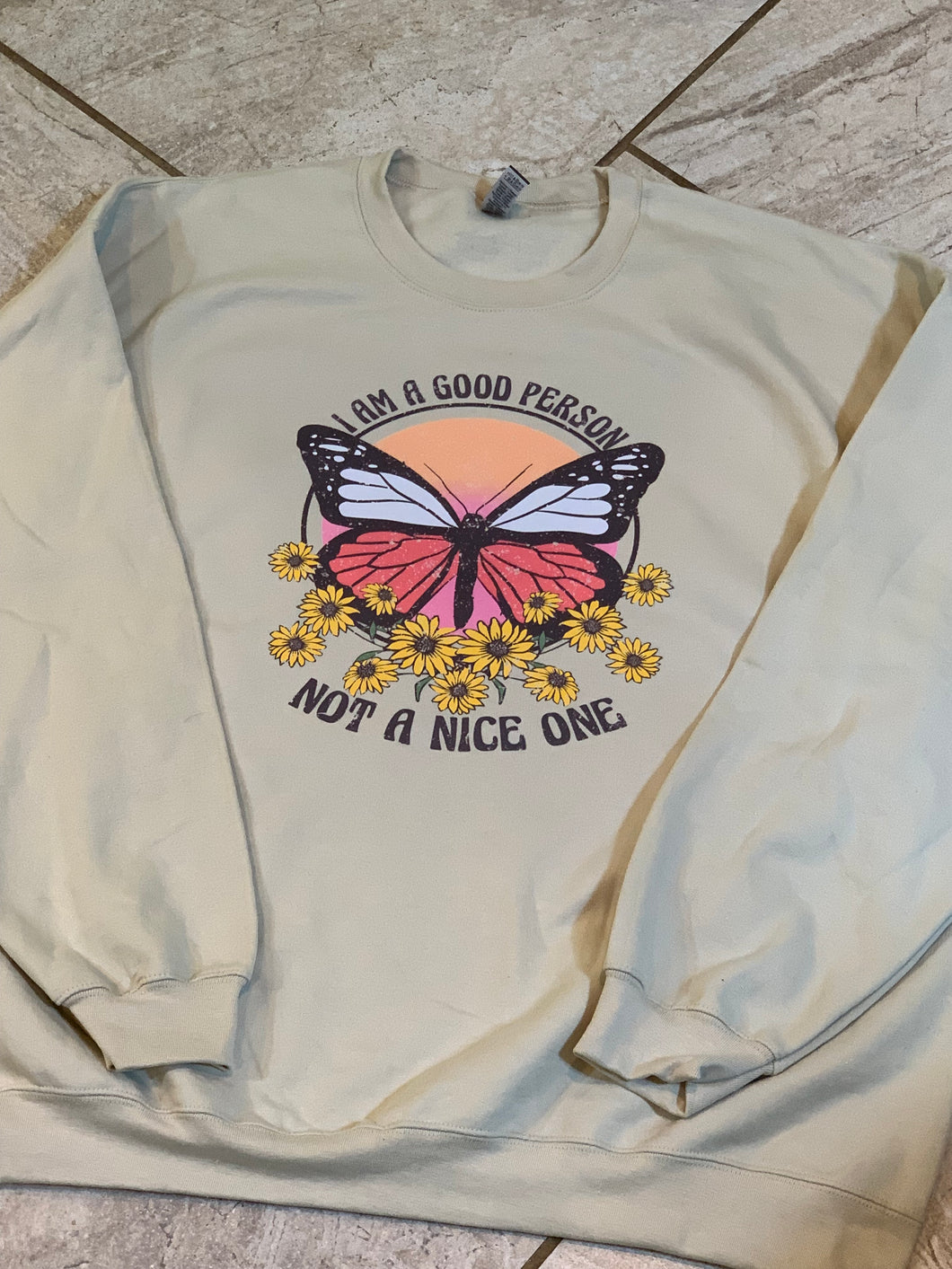 I’m a good person DTF Sweatshirt