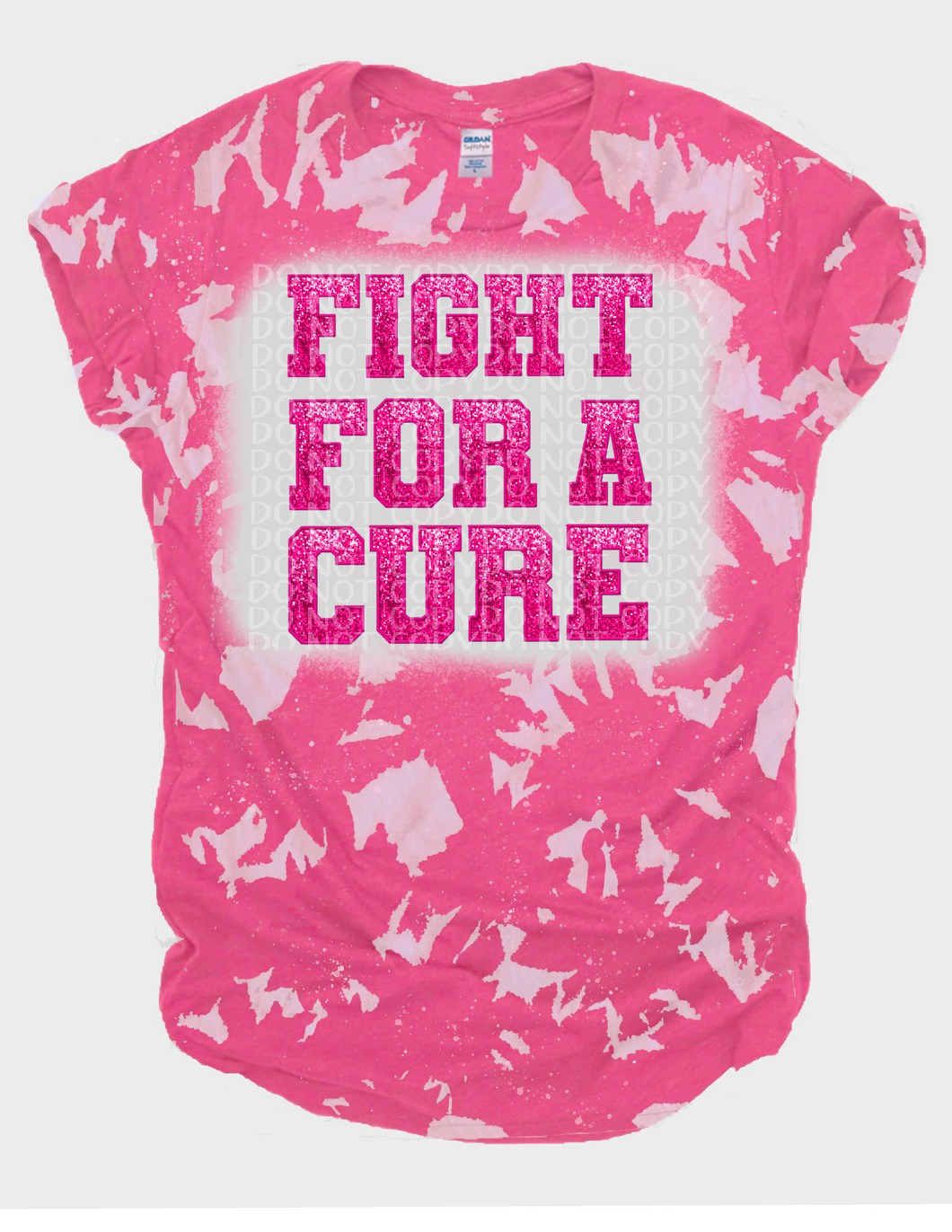 Fight for a Cure No Bleach or Bleached Tee