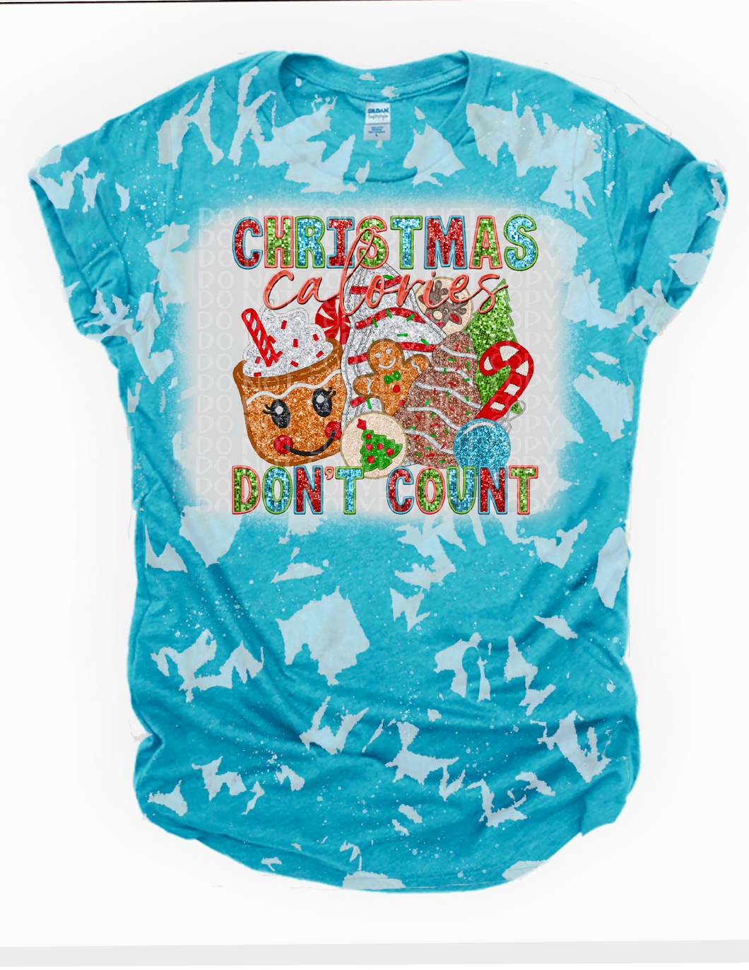 Christmas Calories Don't Count- No Bleach or Bleached Tee