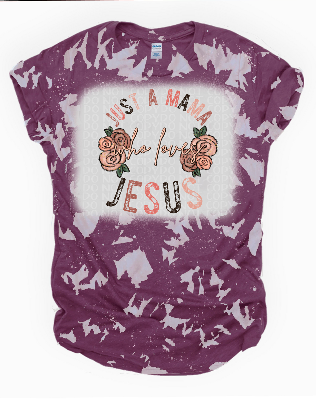 Just a Mama who Loves Jesus Bleached Tee
