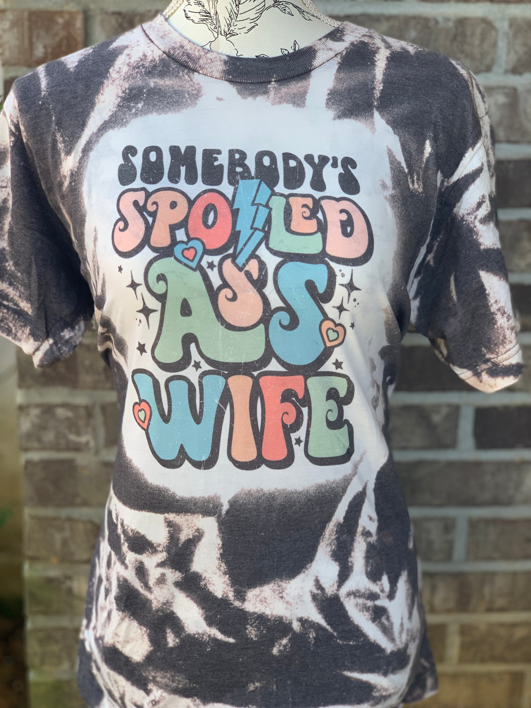 Somebody’s spoiled Wife Bleached Tee