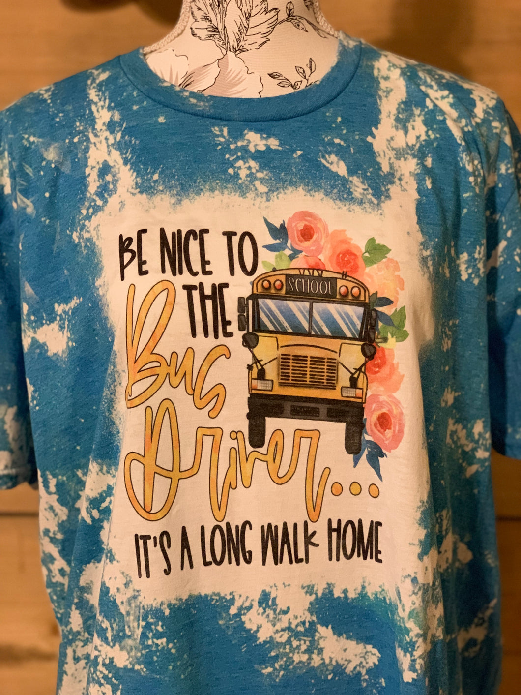 Be nice to the Bus Driver Bleached Tee